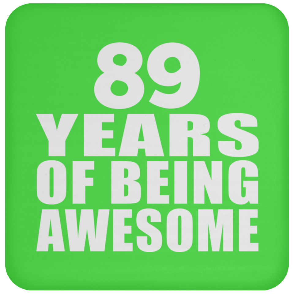 89th Birthday 89 Years Of Being Awesome - Drink Coaster