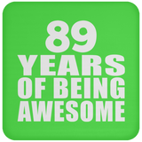 89th Birthday 89 Years Of Being Awesome - Drink Coaster