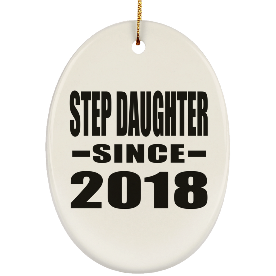 Step Daughter Since 2018 - Oval Ornament