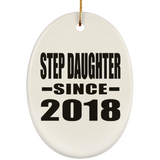 Step Daughter Since 2018 - Oval Ornament