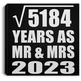 72nd Anniversary Square Root of 5184 Years As Mr & Mrs 2023 - Canvas Square