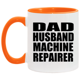 Dad Husband Machine Repairer - 11oz Accent Mug Orange