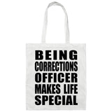 Being Corrections Officer Makes Life Special - Tote Bag White