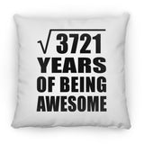 61st Birthday Square Root of 3721 Years of Being Awesome - Throw Pillow
