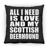 All I Need Is Love And My Scottish Deerhound - Throw Pillow Black