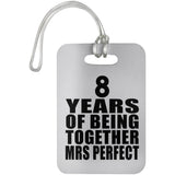 8th Anniversary 8 Years Of Being Mrs Perfect - Luggage Bag Tag