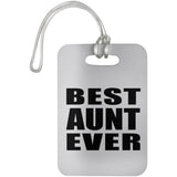 Best Aunt Ever - Luggage Bag Tag