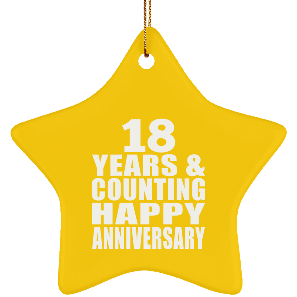 Happy 18th Anniversary 18 Years & Counting - Star Ornament
