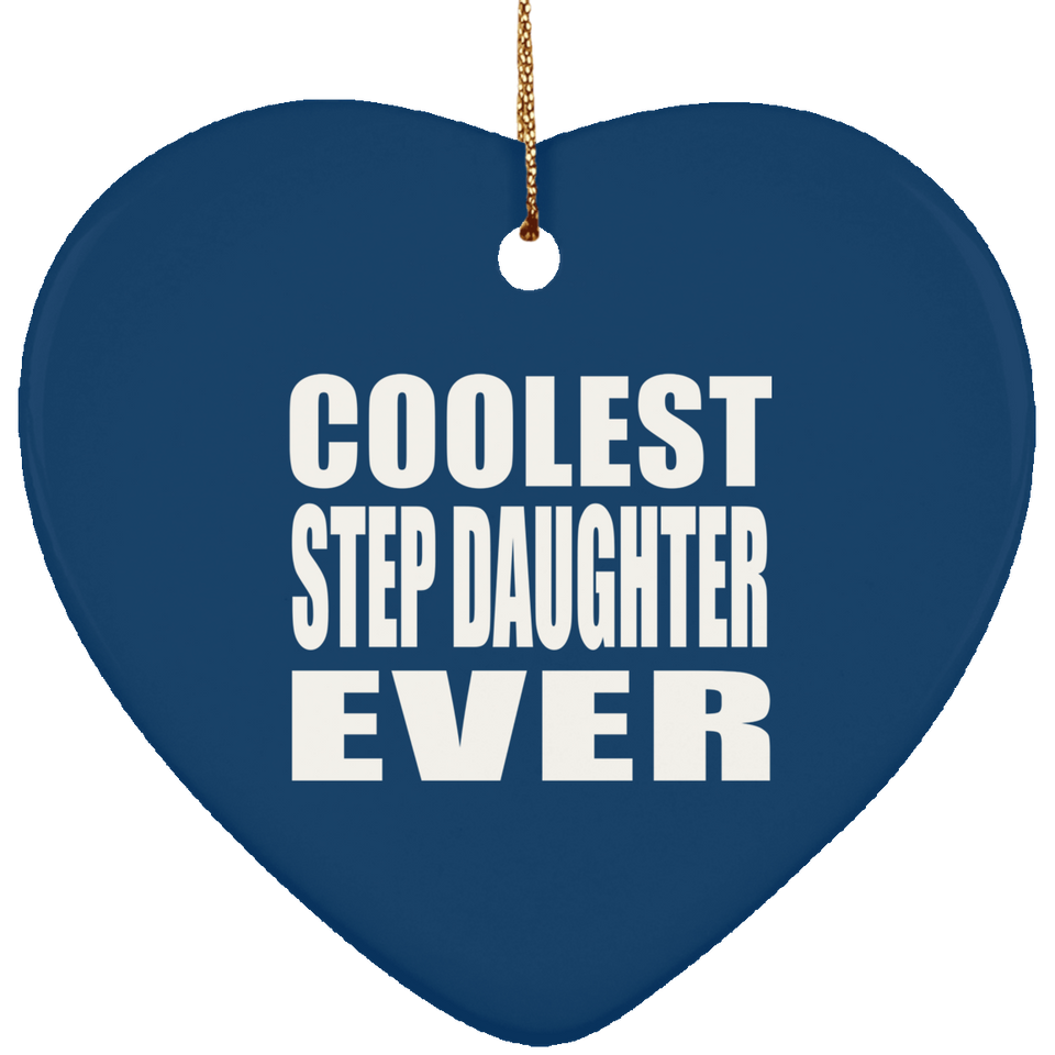 Coolest Step Daughter Ever - Heart Ornament