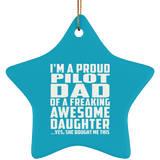 Proud Pilot Dad Of Awesome Daughter - Star Ornament