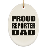 Proud Reporter Dad - Oval Ornament
