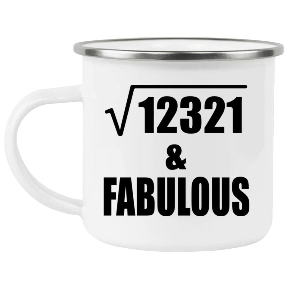 111th Birthday Square Root of 12321 & Fabulous - 12oz Camping Mug
