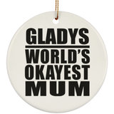 Gladys World's Okayest Mum - Circle Ornament
