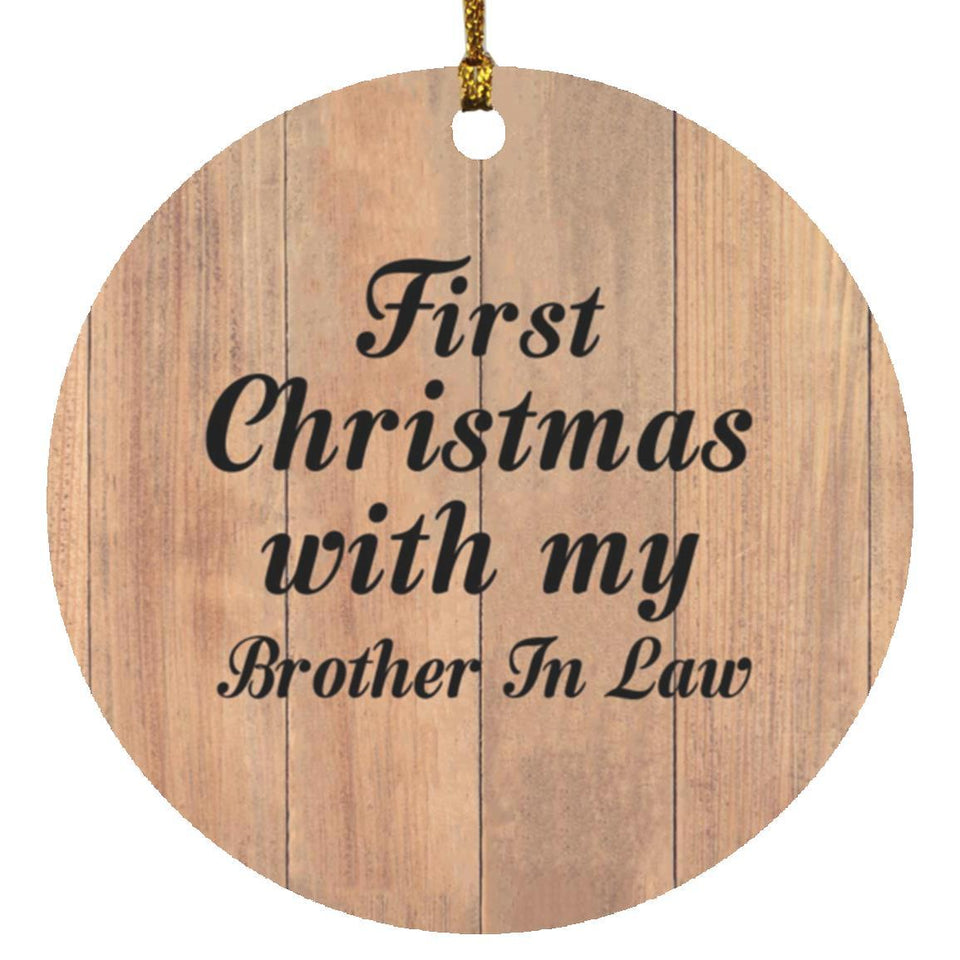 First Christmas With My Brother In Law - Circle Ornament C
