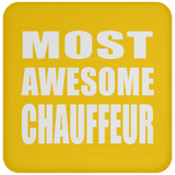Most Awesome Chauffeur - Drink Coaster