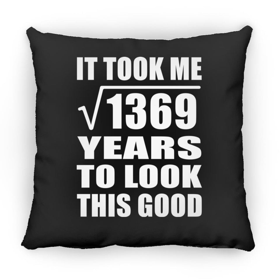 37th Birthday Took Square Root of 1369 Years To Look Good - Throw Pillow Black