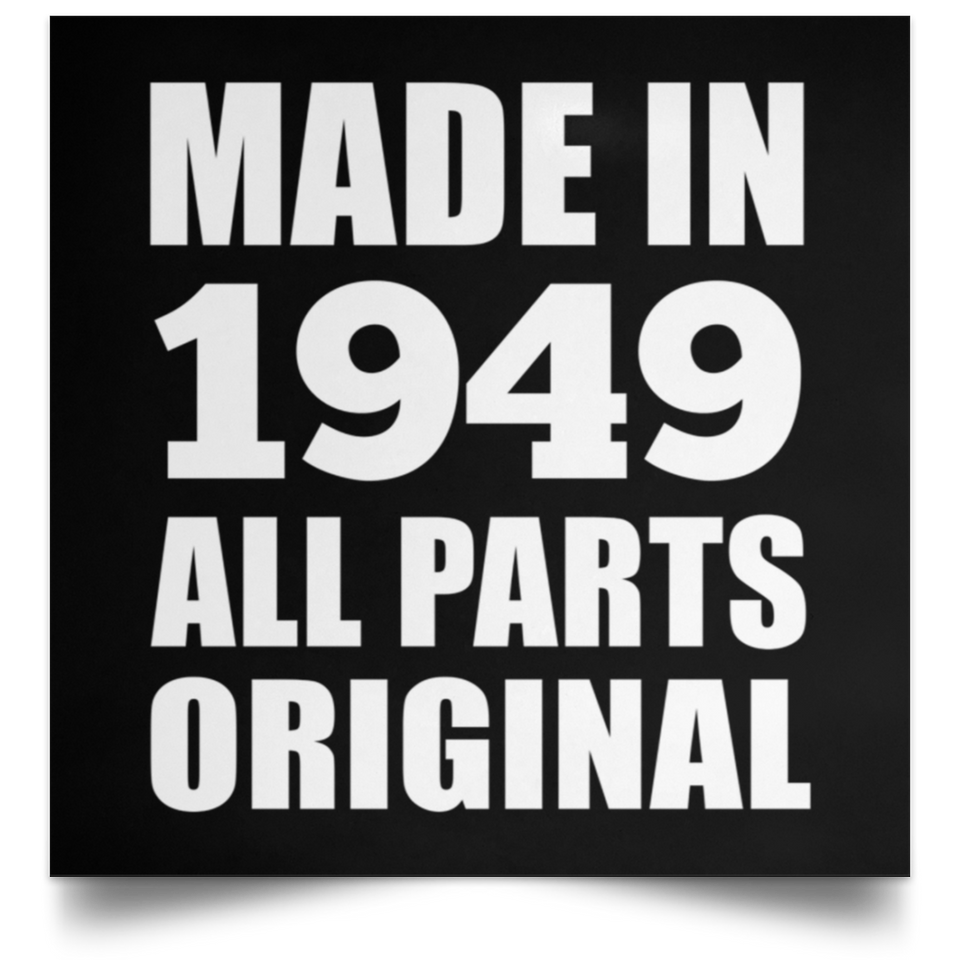 75th Birthday Made in 1949 All Parts Original - Poster Square