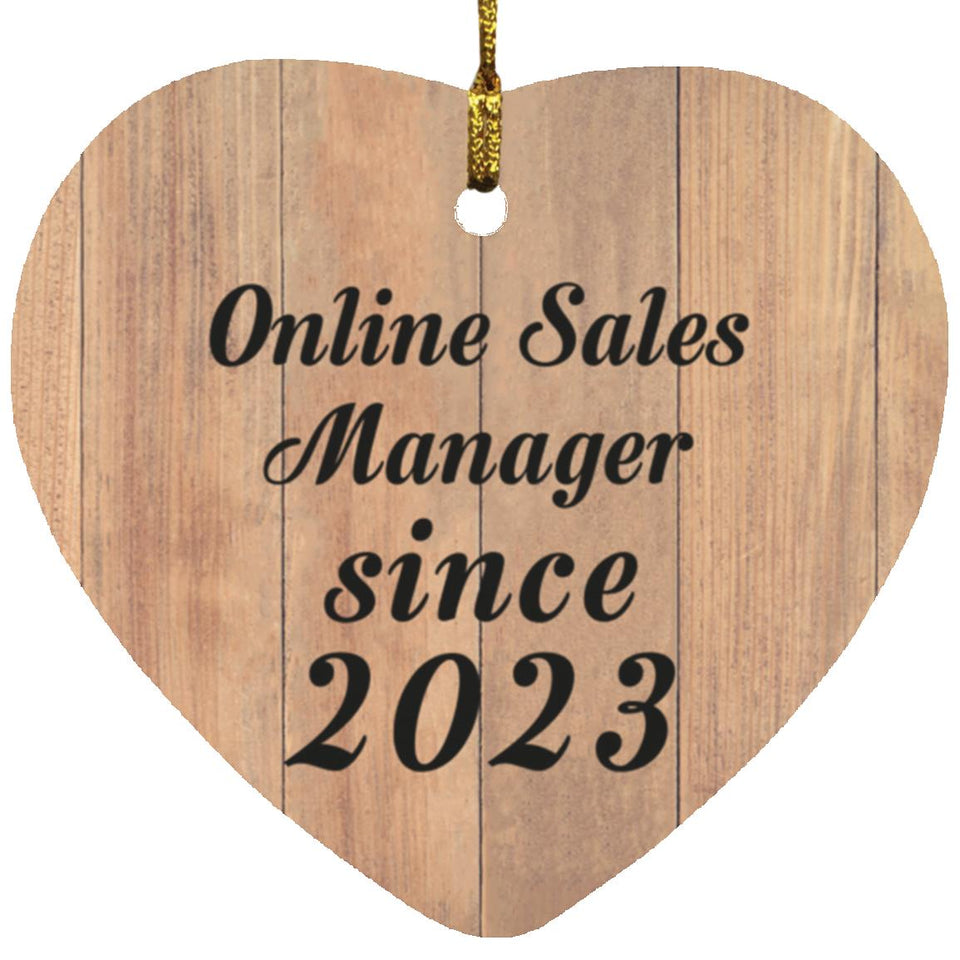 Online Sales Manager Since 2023 - Heart Ornament C