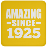 99th Birthday Amazing Since 1925 - Coaster