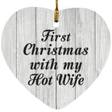 First Christmas With My Hot Wife - Heart Ornament F
