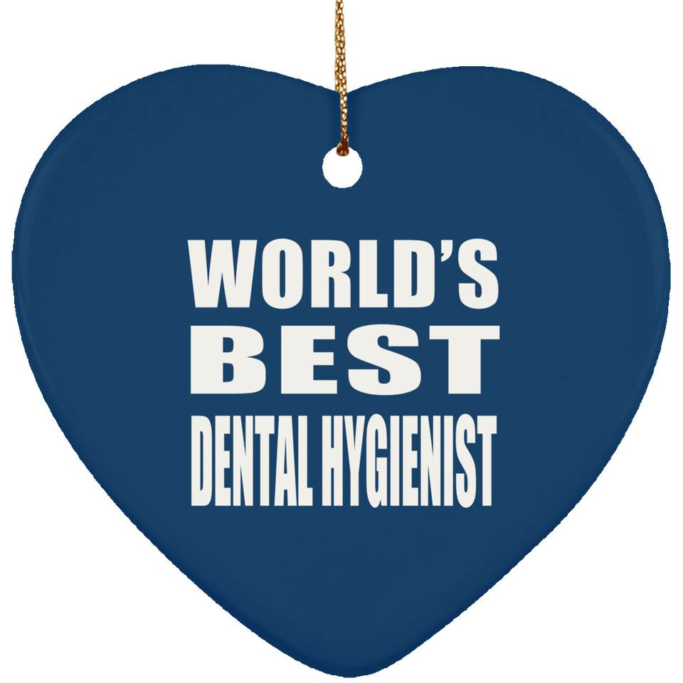 World's Best Dental Hygienist - Heart Ornament