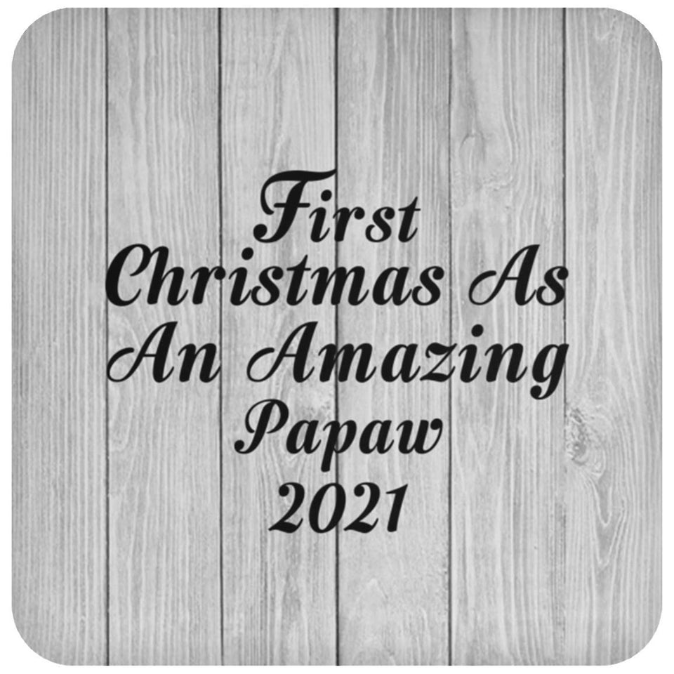 First Christmas As An Amazing Papaw 2021 - Drink Coaster F