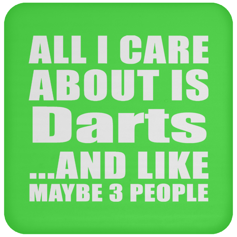 All I Care About Is Darts - Drink Coaster