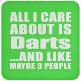 All I Care About Is Darts - Drink Coaster