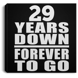 29th Anniversary 29 Years Down Forever to Go - Canvas Square