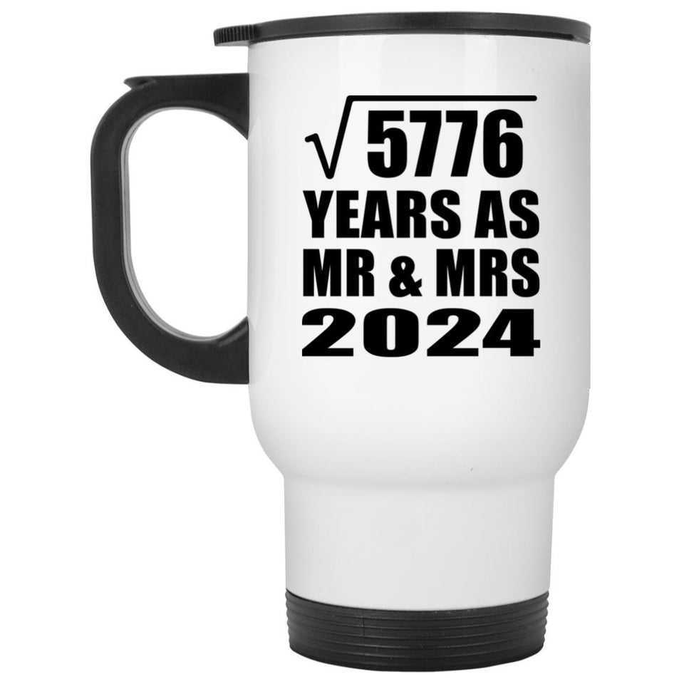76th Anniversary Square Root of 5776 Years As Mr & Mrs 2024 - White Travel Mug