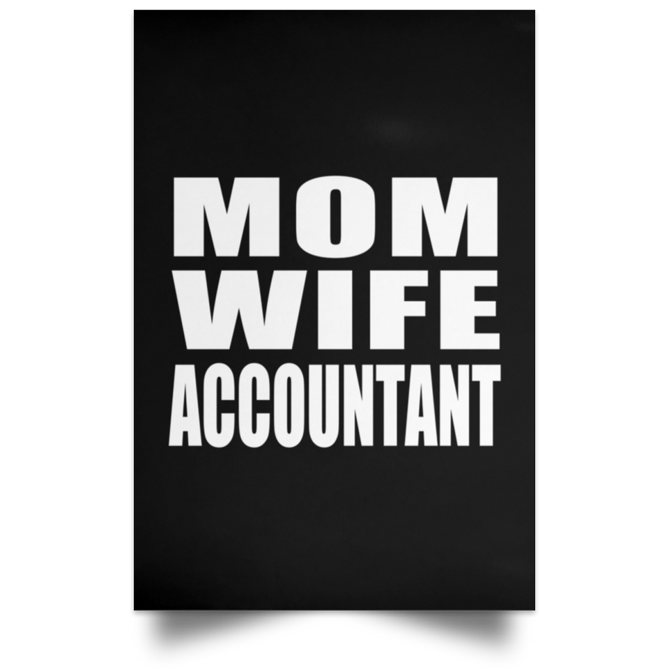 Mom Wife Accountant - Poster Portrait