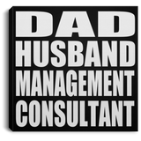 Dad Husband Management Consultant - Canvas Square