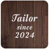 Tailor Since 2024 - Drink Coaster D