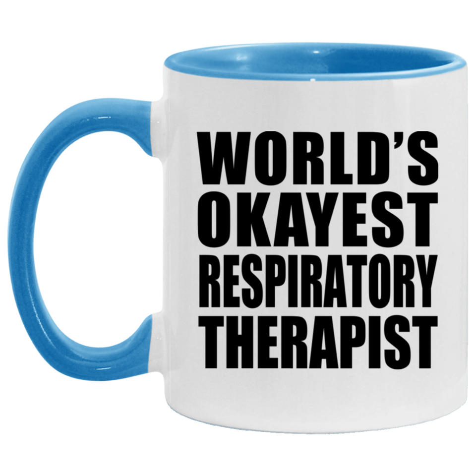 World's Okayest Respiratory Therapist - 11oz Accent Mug Blue