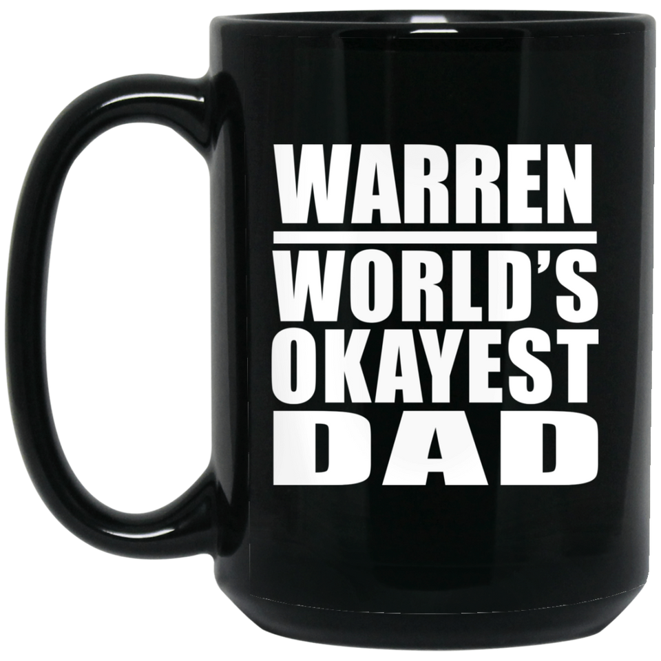 Warren World's Okayest Dad - 15 Oz Coffee Mug Black