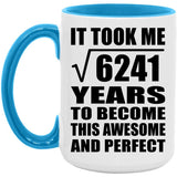 79th Birthday Took Square Root of 6241 Years To Awesome - 15oz Accent Mug Blue