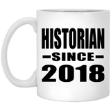 Historian Since 2018 - 11 Oz Coffee Mug