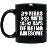 29th Birthday 29 Years 348 Months 10592 Days Of Awesome - 11oz Coffee Mug Black