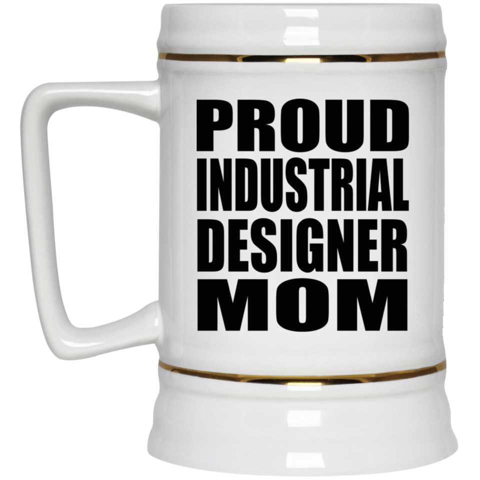 Proud Industrial Designer Mom - Beer Stein