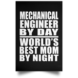Mechanical Engineer By Day World's Best Mom By Night - Poster Portrait