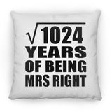 32nd Anniversary Square Root of 1024 Years of Being Mrs Right - Throw Pillow
