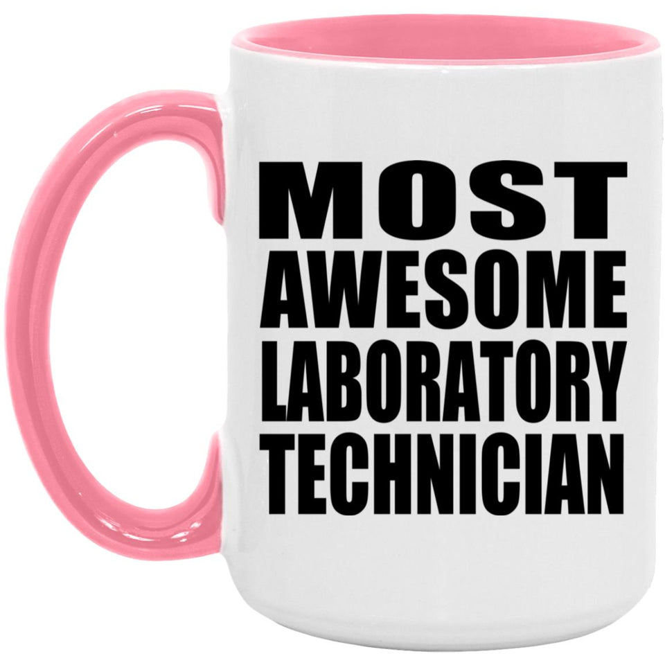 Most Awesome Laboratory Technician - 15oz Accent Mug Pink
