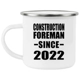 Construction Foreman Since 2022 - 12oz Camping Mug