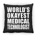 World's Okayest Medical Technologist - Throw Pillow Black