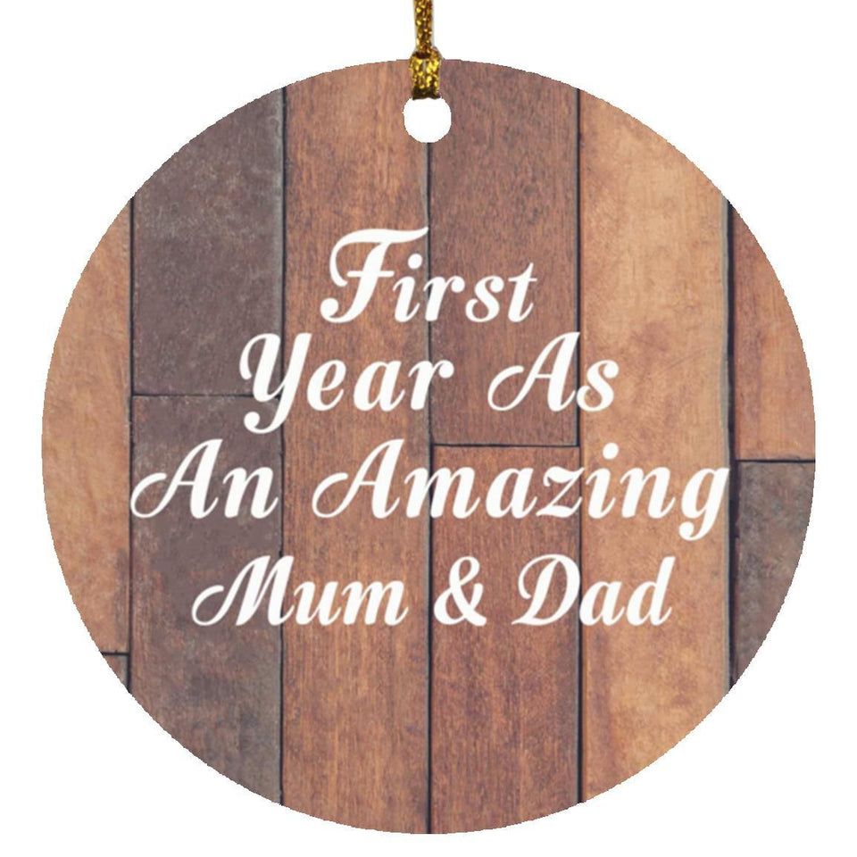 First Year As An Amazing Mum & Dad - Circle Ornament E