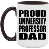 Proud University Professor Dad - 15oz Accent Mug Black