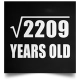 47th Birthday Square Root of 2209 Years Old - Poster Square