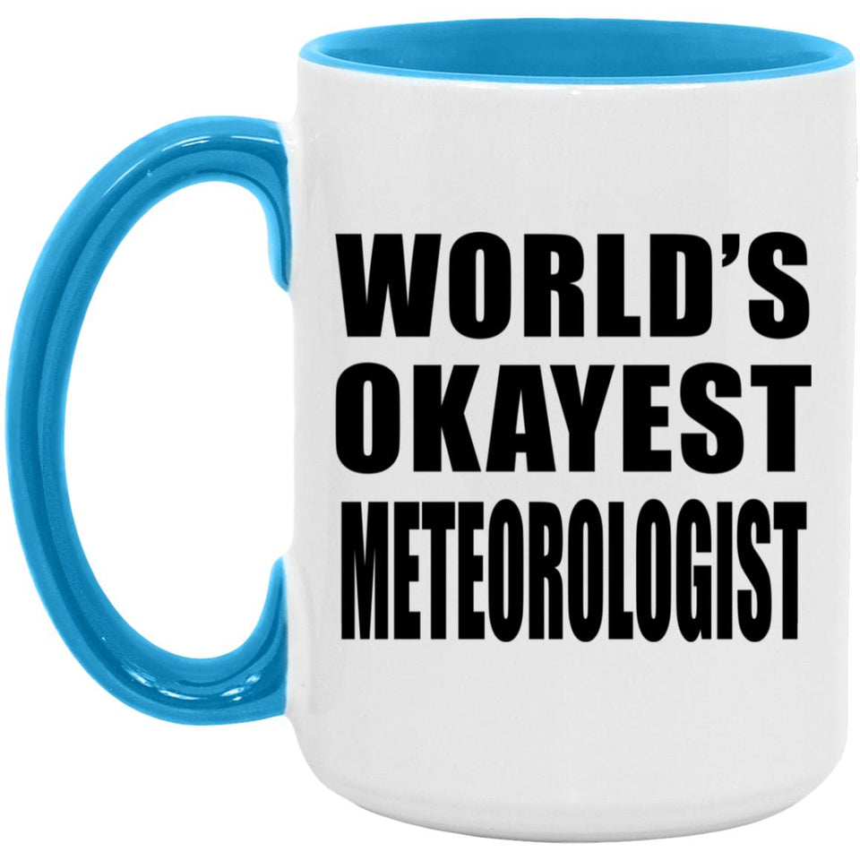 World's Okayest Meteorologist - 15oz Accent Mug Blue