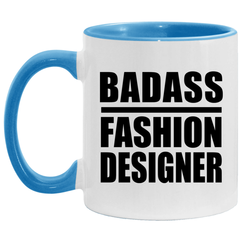 Badass Fashion Designer - 11oz Accent Mug Blue