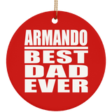 Armando Best Dad Ever - Circle Ornament